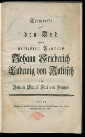 Trauerrede auf den Tod eines geliebten Bruders Johann Friederich Ludewig von Kalitsch