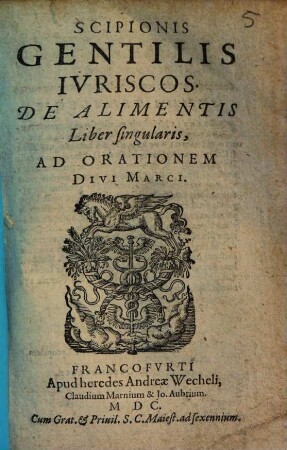 Scipionis Gentilis Iuriscos. De Alimentis Liber singularis : Ad Orationem Divi Marci