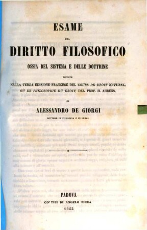 Esame del diritto filosofico ossia del sistema e delle dottrine esposte nella terza edizione francese del Cours de droit natural, ou de philosophie du droit, del Prof. H. Ahrens, di Alessandro de Giorgi