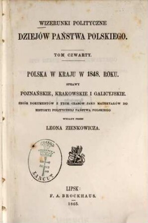 Wizerunki polityczne dziejów państwa Polskiego : rewolucyoniści i stronnictwa wsteczne w 1848 roku, 4. Polska w kraju w 1848. roku