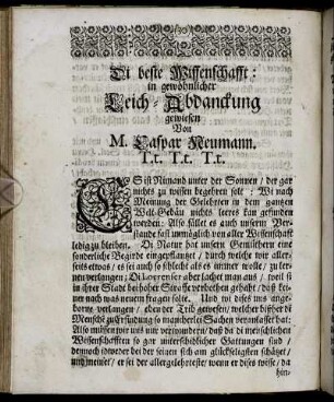Di beste Wissenschafft: in gewöhnlicher Leich-Abdanckung gewiesen Von M. Caspar Neumann. T.t. T.t. T.t.