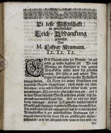 Di beste Wissenschafft: in gewöhnlicher Leich-Abdanckung gewiesen Von M. Caspar Neumann. T.t. T.t. T.t.
