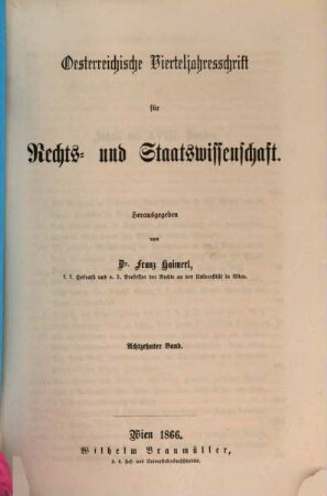 Österreichische Vierteljahresschrift für Rechts- und Staatswissenschaft. 18, 18. 1866