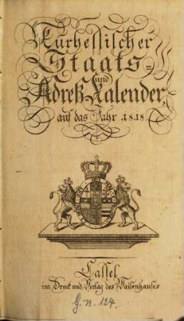 Kur-Hessischer Staats- und Adress-Kalender. 1818