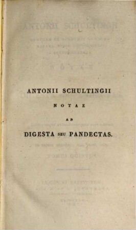 Ant. Schultingii Notae ad digesta seu pandectas, 5