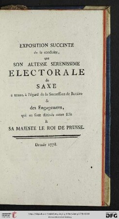 Exposition succinté de la conduite, que son altesse sérenissme electorale de Saxe [...]