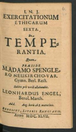 6: De Temperantia : Ventilatae In Eodem Gymnasio Anno MDCXLVIII.
