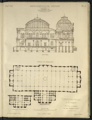 Gewerbehalle in Stuttgart. Querschnitt und Grundriss.