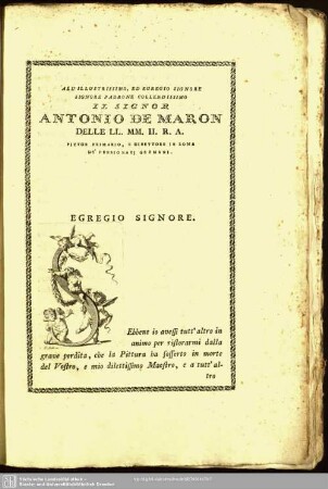 All' Illustrissimo, Ed Egregio Signore Signore Padrone Collendissimo Il Signor Antonio De Maron Delle LL. MM. II. R.