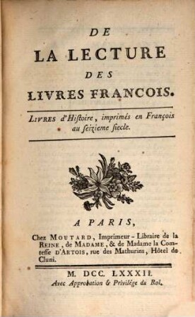 Mélanges Tirés D'Une Grande Bibliotheque, Ii. De La Lecture Des Livres Francois ; Livres d'Histoire, imprimés en Fraçois au seizieme siecle