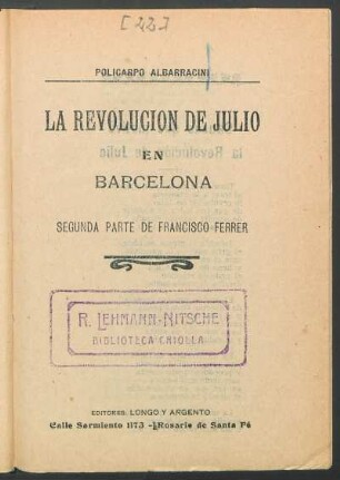 La revolucion de julio en Barcelona : Segunda parte de Francisco Ferrer