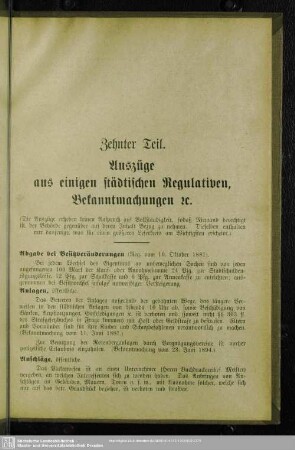 Zehnter Teil. Auszüge aus einigen städtischen Regulativen, Bekanntmachungen etc.
