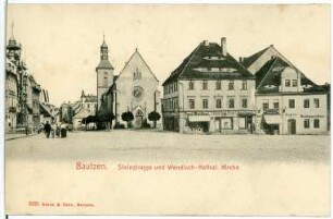 Bautzen. Steinstraße und Wendisch-Katholische Kirche