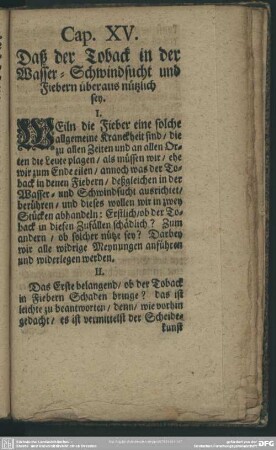 Cap. XV. Daß der Toback in der Wasser-Schwindsucht und Fiebern überaus nützlich sey