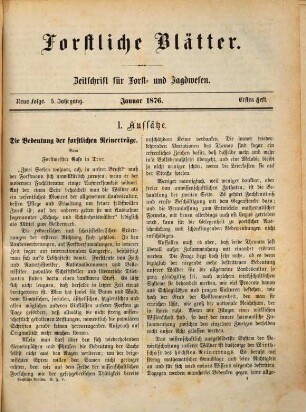 Forstliche Blätter : Zeitschrift für Forst- u. Jagdwesen. 5, 5. 1876