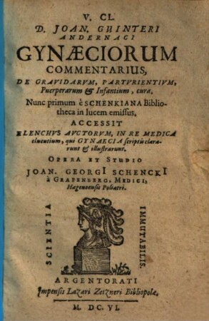 Joan. Guinteri ... Gynaeciorum commentarius : de gravidarum, parturientium, puerperarum & infantium cura