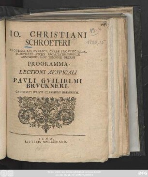 Io. Christiani Schroeteri Professoris Pvblici, Cvriæ Provinciali, ... Programma Lectioni Avspicali Pavli Gvilielmi Brvckneri, Candidati Ivrivm Clarissimi Præmissvm