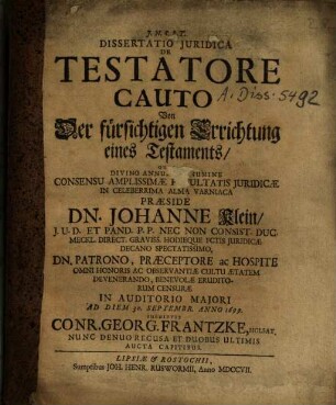 Dissertatio Iuridica De Testatore Cauto = Von Der fürsichtigen Errichtung eines Testaments