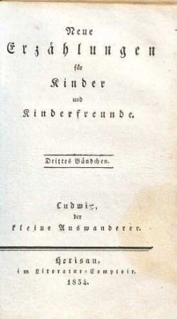 Neue Erzählungen für Kinder und Kinderfreunde, 3.. Ludwig, der kleine Auswanderer