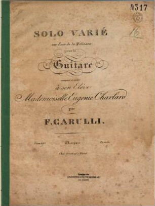 Solo varié sur l'air de la Molinara : pour la guitare ; oeuv. 107