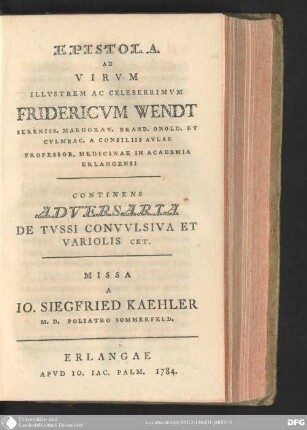 Epistola Ad Virvm Illvstrem Ac Celeberrimvm Fridericvm Wendt ..., Continens Adversaria De Tvssi Convvlsiva Et Variolis Cet.