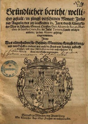 Gründlicher Bericht wellicher gestalt ... durch ... General Obristen, Don Aluaro de Bac ... die Insul Terzera ... eingenommen ...