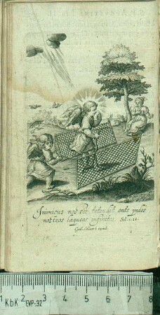 [XXII. Inimicus noster tetendit ante pedes nostros laqueos infinitos, & omnes vias nostras varijs replêuit decipulis. S. August. Sol. c. 16.]