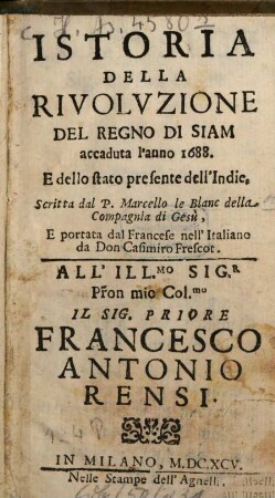 Istoria della rivoluzione del regno di Siam accaduta l'anno 1688, dello stato presente dell'Indie