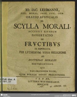 Jo. Jac. Lehmanni Phil. Moral. Prof. Publ. Ord. Oratio Auspicalis De Scylla Morali