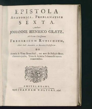 Sexta: De Arteria & Vena Bronchiali, nec non de Polypis Bronchiorum ejectis, Venæ & Arteriæ Pulmonalis ramos mentientibus