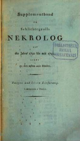 Nekrolog. Supplement : auf das Jahr ... enthaltend Nachrichten von d. Leben merkwürdiger in diesem Jahre verstorbener Deutscher. 1790/93,2, 1790/93, 2