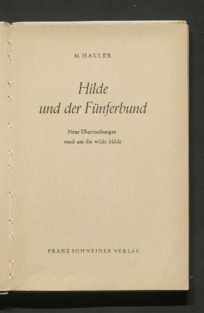 Hilde und der Fünferbund : Neue Überraschungen rund um die wilde Hilde