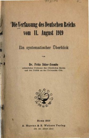 Die Verfassung des Deutschen Reichs vom 11. August 1919 : ein systematischer Überblick