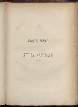 Parte Sesta. Storia Naturale.