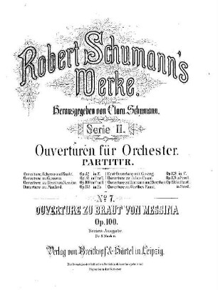 Robert Schumann's Werke. 2,7. Nr. 7, Ouverture zur Braut von Messina : op. 100 in c-Moll