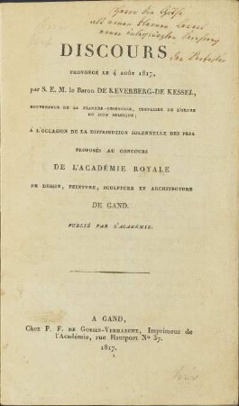 Discours prononcé le 4 août 1817 à l'occasion de la distribution solennelle des prix proposés au concours de l'Académie Royale de dessin, peinture, sculpture et architecture de Gand