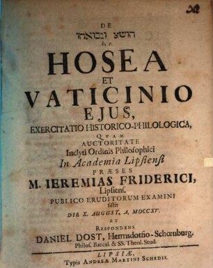 De Hôšēaʿ û-nevû'ātô h. e. Hosea et vaticinio ejus exercitatio historico-philologica