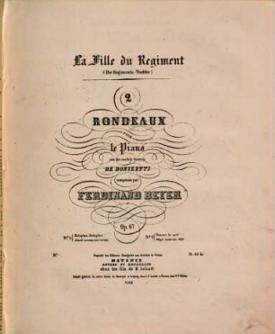 La fille du regiment (Die Regiments-Tochter) : 2 rondeaux pour le piano sur des motifs favoris de Donizetti : op. 67, No. 2. Chacun le sait