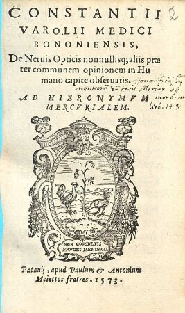 Constantii Variolii Medici Bononiensis, De neruis opticis : nonnullisque aliis praeter communem opinionem in humano capite observatis