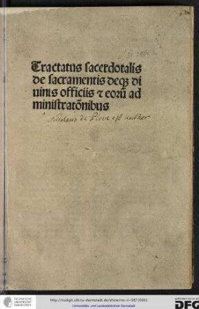 Tractatus sacerdotalis de sacramentis deque divinis officiis et eorum administrationibus.