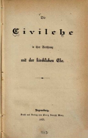 Die Civilehe in ihrer Berührung mit der kirchlichen Ehe