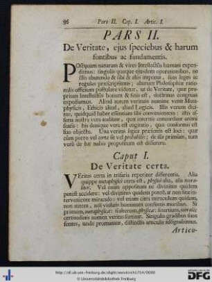 Pars II. De Veritate, ejus speciebus et harum fontibus ac fundamentis.