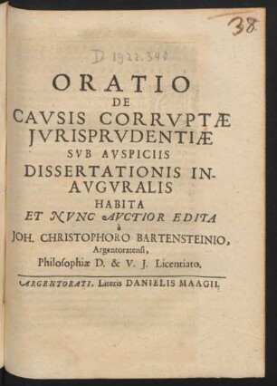 Oratio De Causis Corruptæ Iurisprudentiæ : Sub Auspiciis Dissertationis Inauguralis Habita Et Nunc Auctior Edita