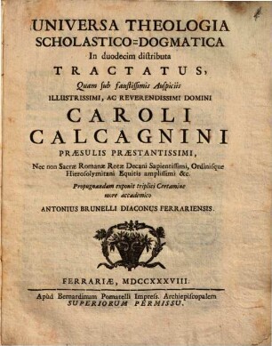Universa Theologia Scholastico-Dogmatica : In duodecim distributa Tractatus