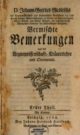 Johann Gottlieb Gleditschs ... Vermischte Bemerkungen aus der Arzneywissenschaft, Kräuterlehre und Oeconomie, 1
