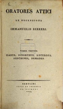 Oratores Attici, 3. Isaeus, Dinarchus, Lycurgus, Aeschines, Demades