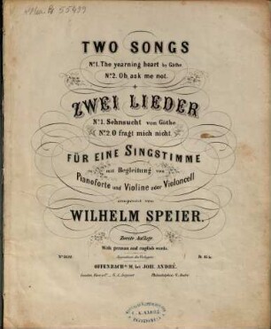 Zwei Lieder = Two songs : für 1 Singstimme mit Begl. d. Pianoforte u. Violine oder Violoncello