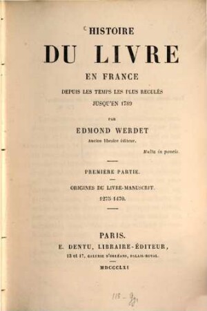 Histoire du livre en France depuis les temps les plus reculés jusqu'en 1789. 1