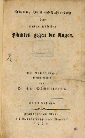 Adams, Büsch und Lichtenberg über einige wichtige Pflichten gegen die Augen