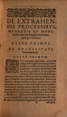 Petri Frideri Mindani V.I.D. De Processibvs, Mandatis, Et Monitoriis In Imperiali Camera extrahendis, & de Supplicationibus, quae pro ijs fiunt, rectè formandis: Notationes Ad Praxin Forensem Vtilissimae, Variis Obseruationibus Cameralibus, quae hactenus nondum prodierunt, benè refertae. ... Liber ... : Adiecto rerum et verborum ... Indice copiosissimo, 1